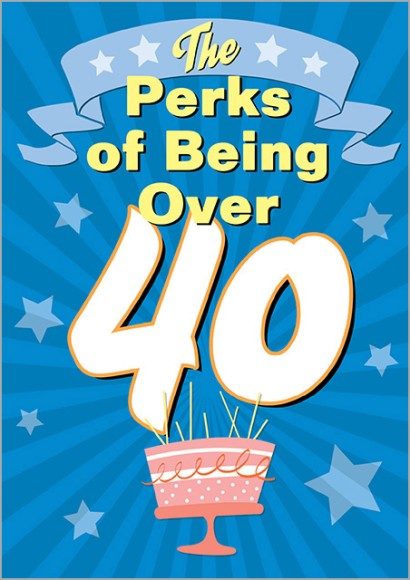Perks Over 40