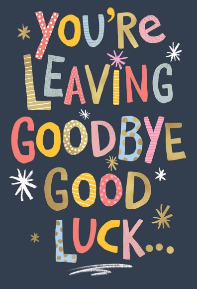 Youre Leaving Goodbye Goodluck