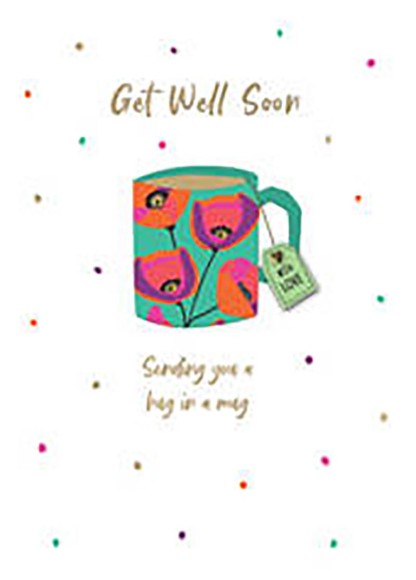 Just To Say Get Well Soon Tea